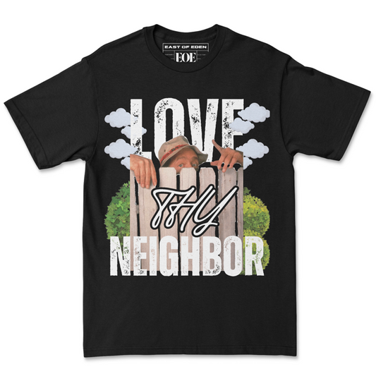 Love Your Neighbor Tee